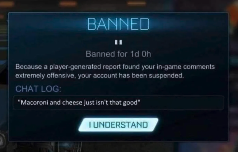 gaming memes - robosapiens - Banned Banned for 1d Oh Because a playergenerated report found your ingame extremely offensive, your account has been suspended. Chat Log