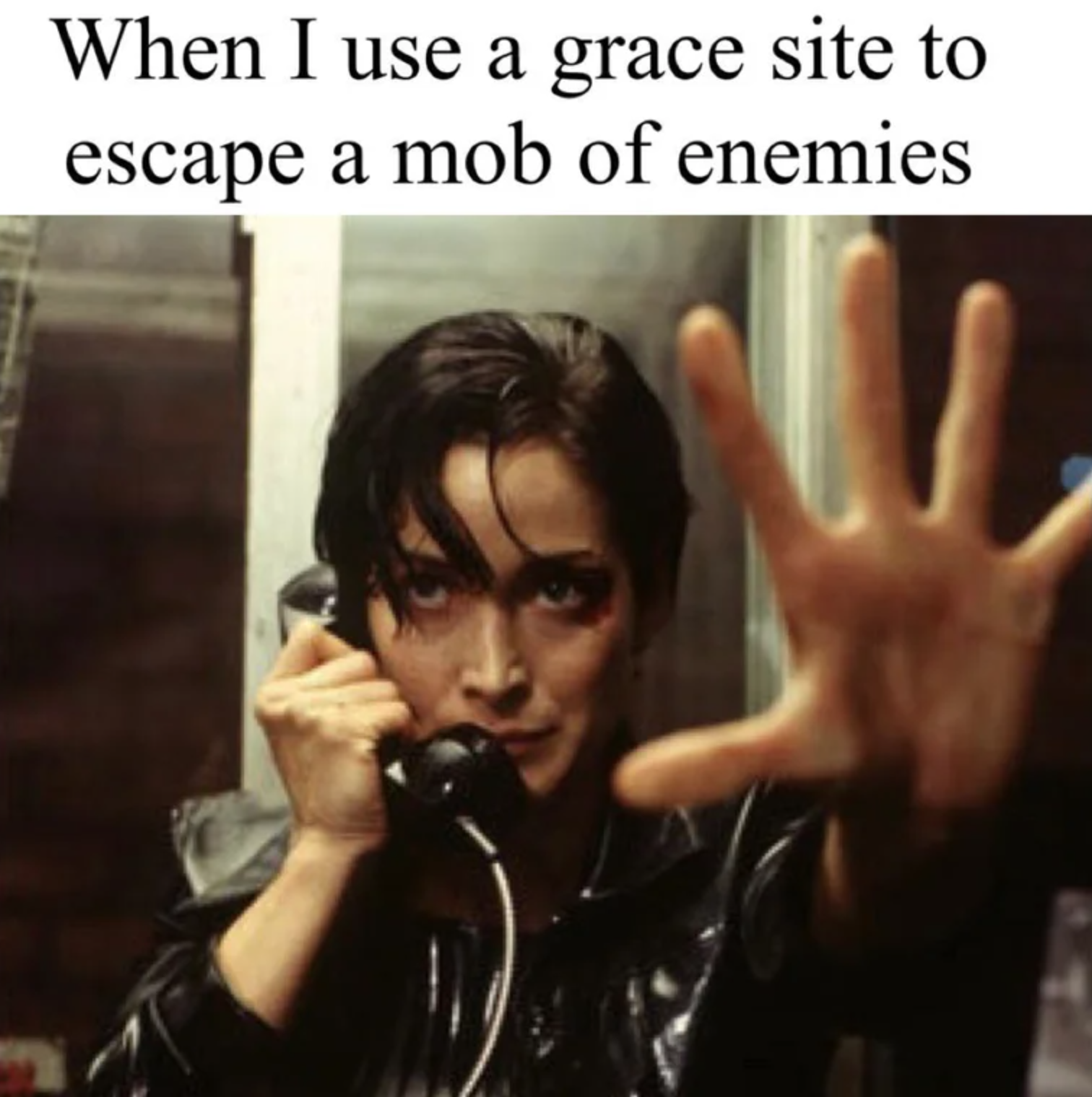 elden ring memes - matrix 1 - When I use a grace site to escape a mob of enemies