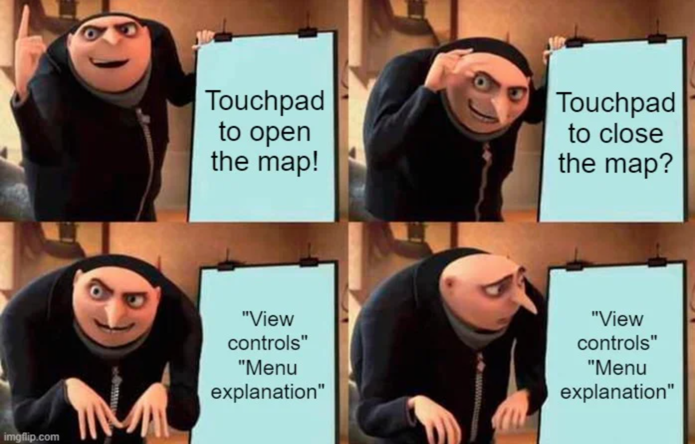 elden ring memes - gru on the toilet - Touchpad to open the map! Touchpad to close the map? "View controls" "Menu explanation" "View controls" "Menu explanation" imgflip.com