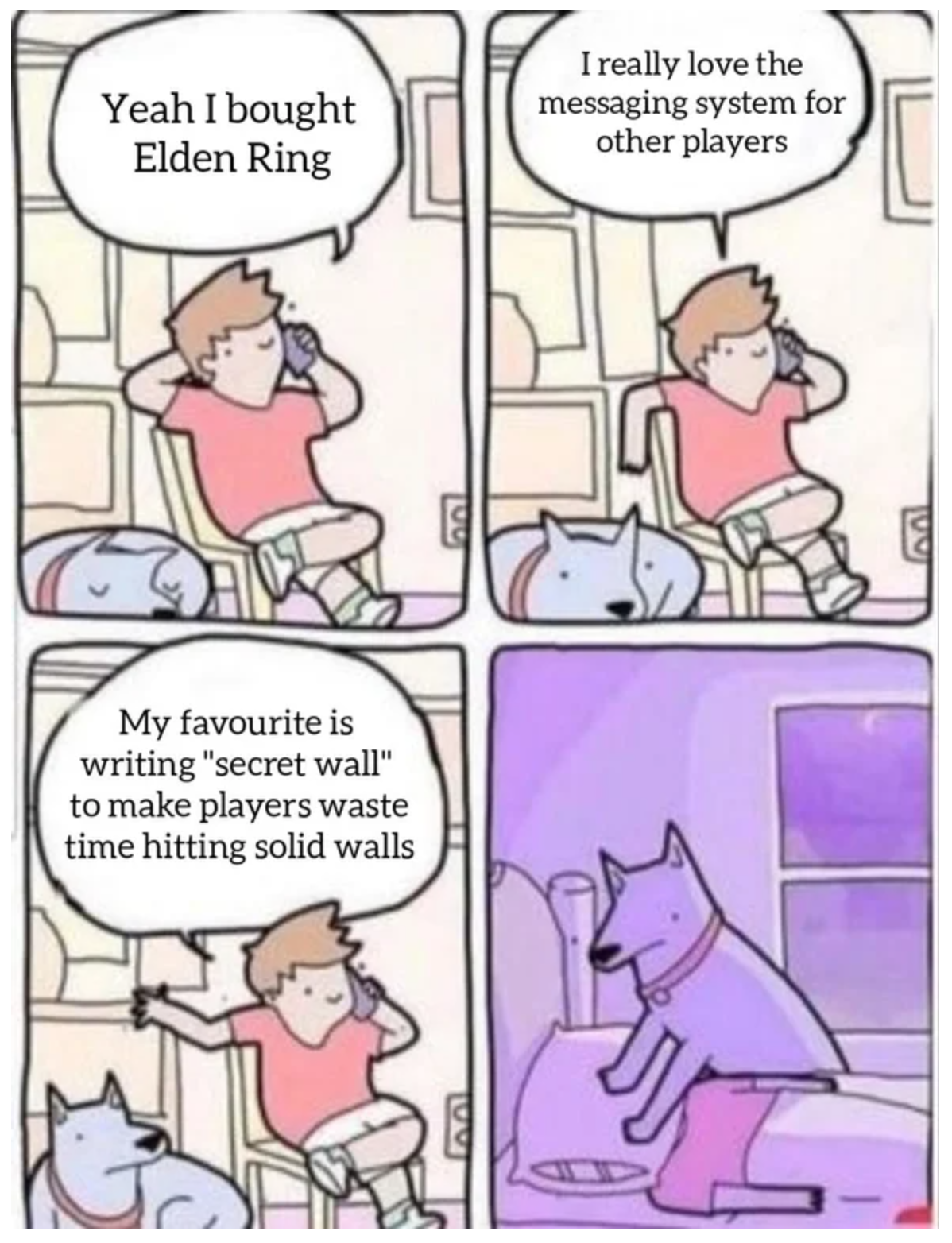 elden ring memes - libleft authleft - Yeah I bought Elden Ring I really love the messaging system for other players w My favourite is writing "secret wall" to make players waste time hitting solid walls na