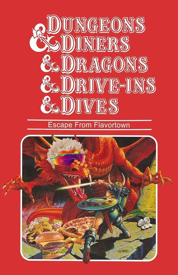 monday morning randomness - dungeons and dragons and drive ins and dives - Dungeons Codiners & Dragons & DriveIns & Diyes Escape From Flavortown