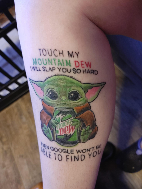 nope and cringe pics - Tattoo - Touch My Mountain Dew I Will Slap You So Hard beeld Lble To Find You Ven Google Won'T Be
