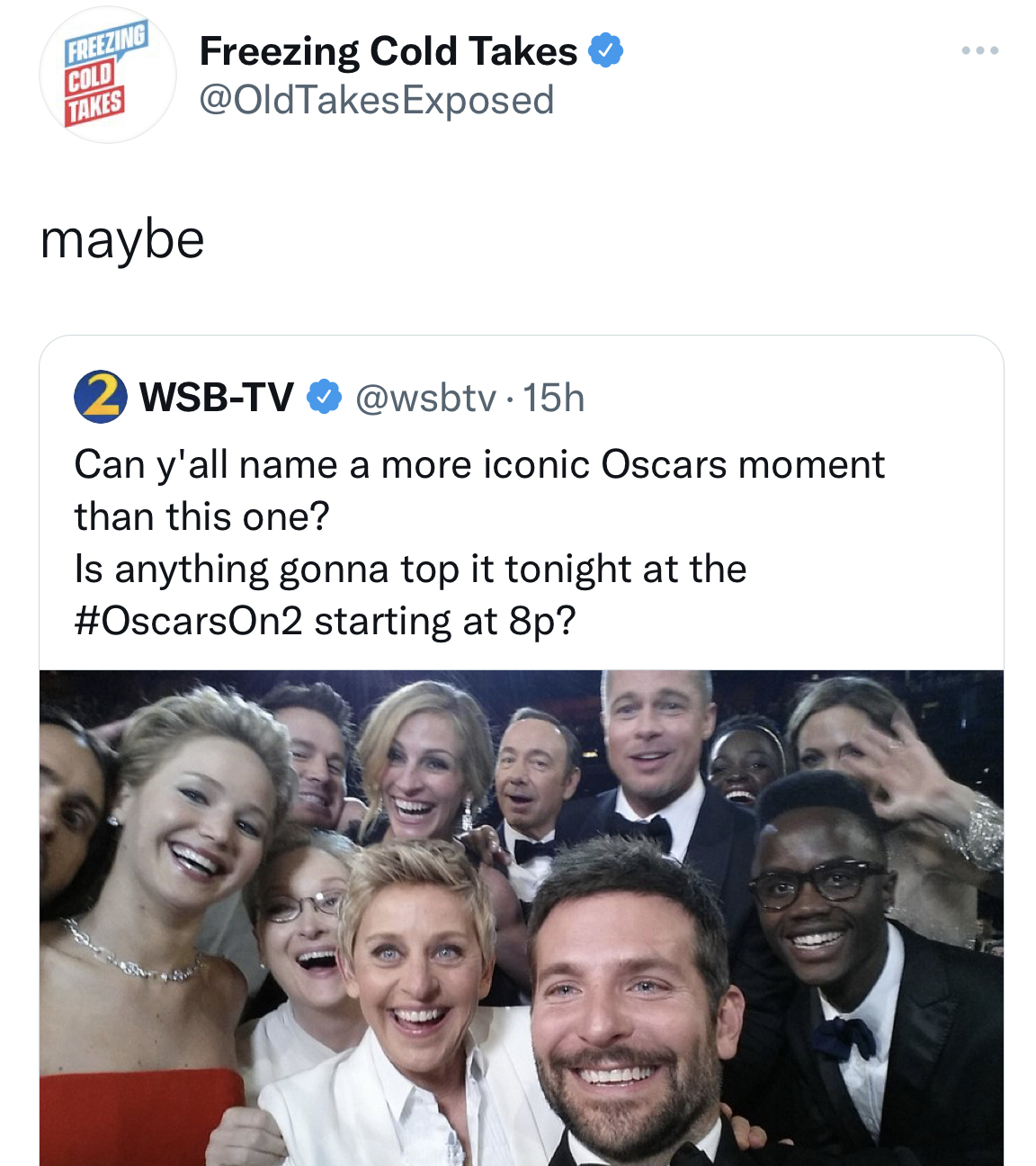 Will Smith Slap memes - ellen oscar selfie tweet - Prezime Cold Freezing Cold Takes Takes maybe 2 WsbTv .15h Can y'all name a more iconic Oscars moment than this one? Is anything gonna top it tonight at the starting at 8p?