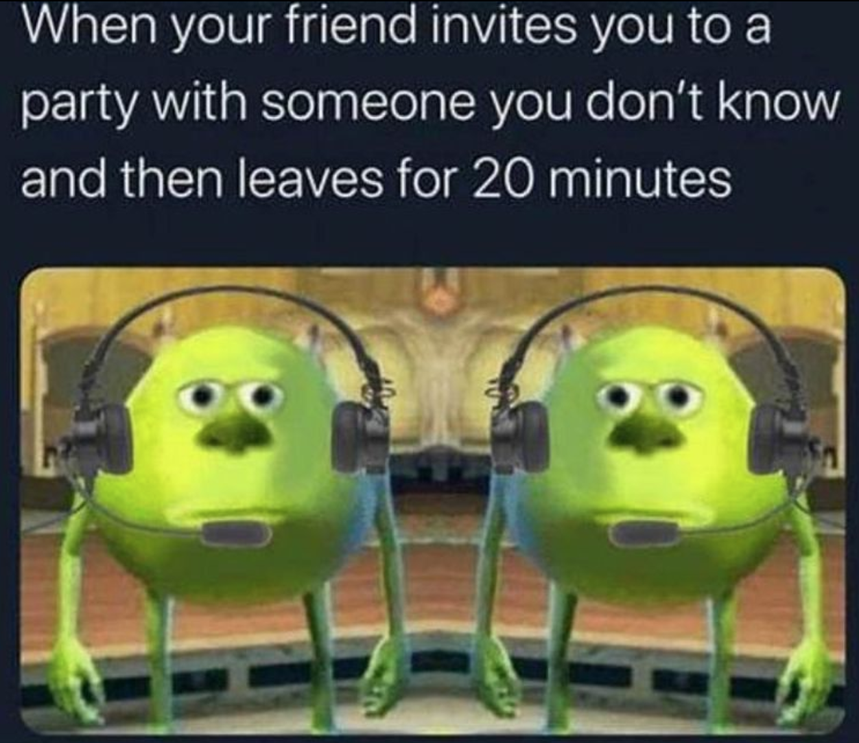 funny gaming memes - xbox players meme - When your friend invites you to a party with someone you don't know and then leaves for 20 minutes