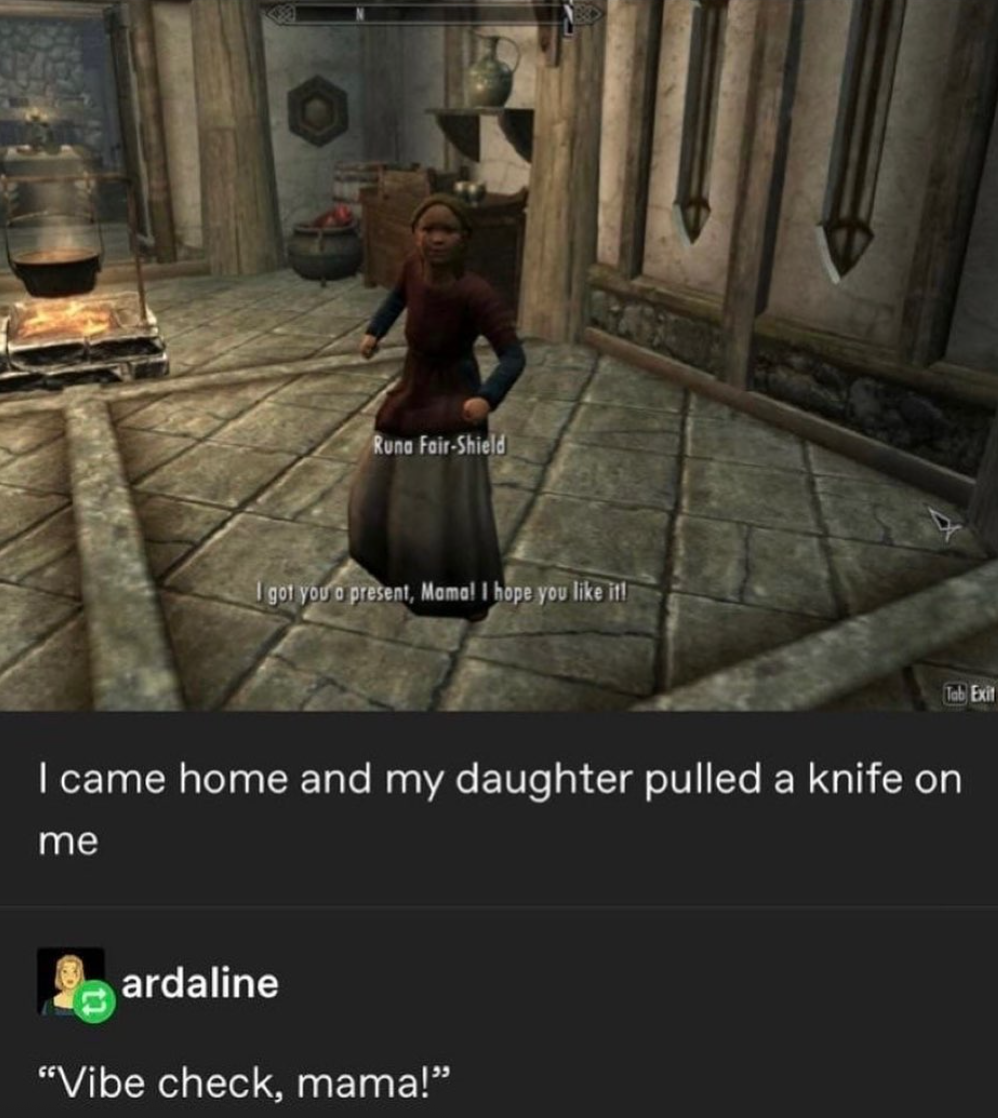 funny gaming memes - Rune FairShield got you o present, Momol I hope you it! I came home and my daughter pulled a knife on me ardaline
