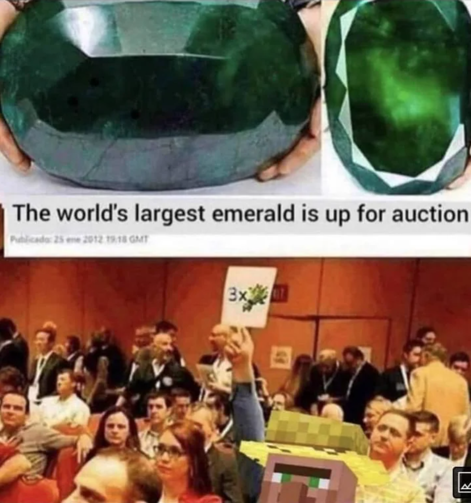 funny gaming memes - world's largest emerald up for auction - The world's largest emerald is up for auction 3x Rt