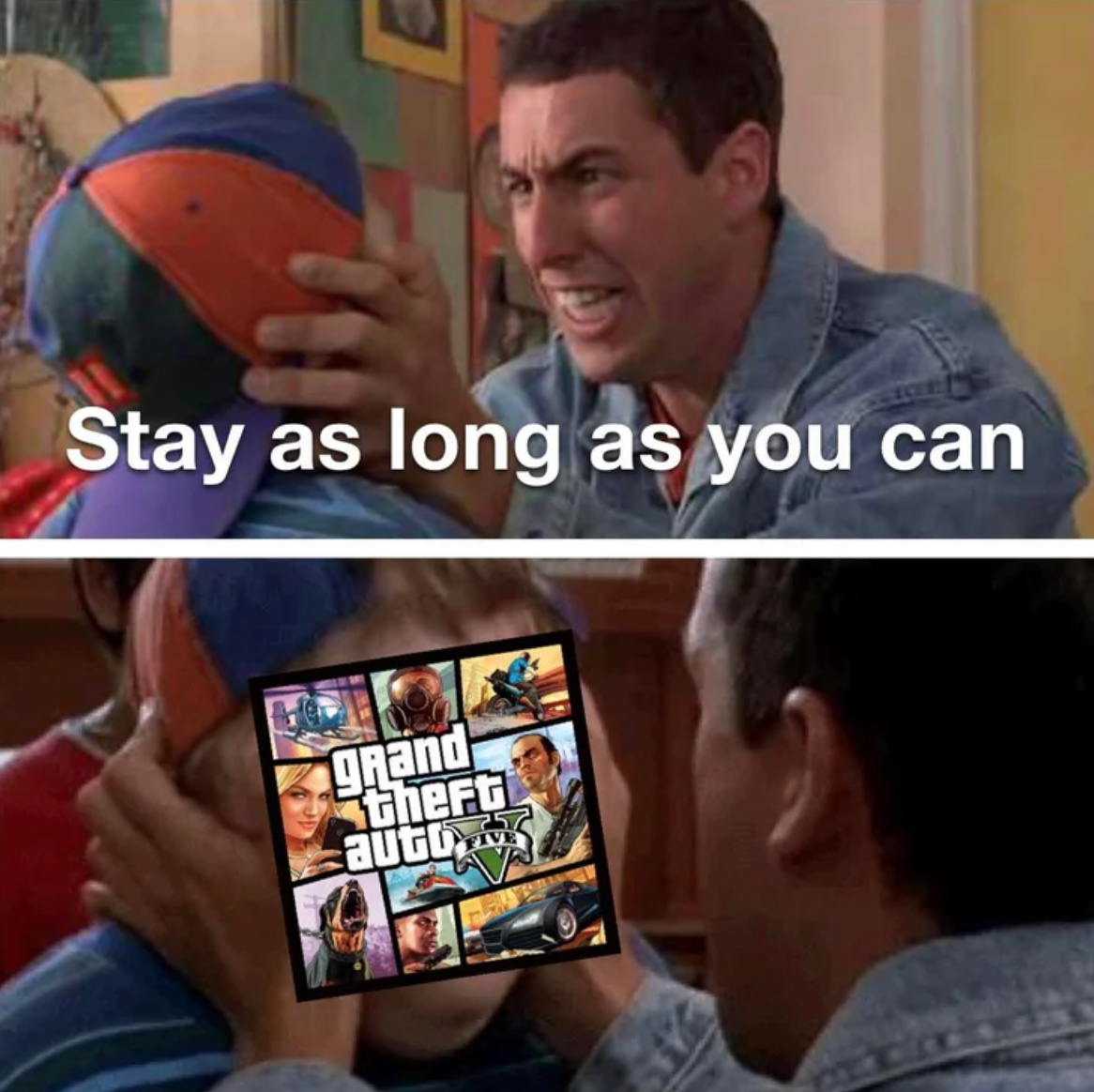 funny gaming memes - billy madison don t grow up gif - Stay as long as you can grand Stheft auto,