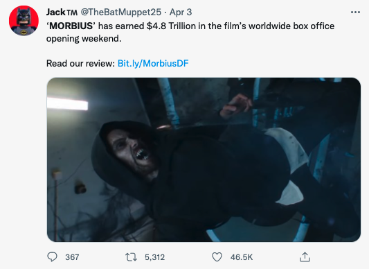 Morbius Memes - it's morbin time - jared leto morbius - JackTM . Apr 3 Morbius' has earned $4.8 Trillion in the film's worldwide box office opening weekend. Read our review Bit.lyMorbiusDF 367 t2 5,312