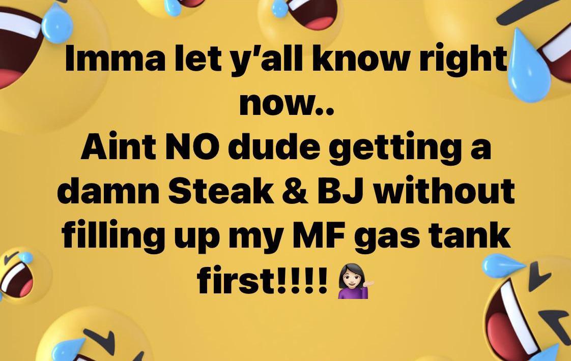 trashy photos - Imma let y'all know right now.. Aint No dude getting a damn Steak & Bj without filling up my Mf gas tank first!!!! 7