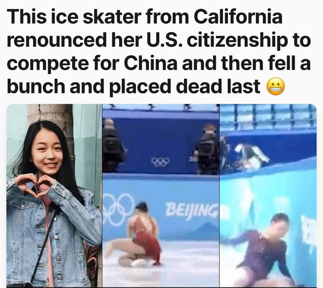Women Posting Their L's - skater renounced us citizenship - This ice skater from California renounced her U.S. citizenship to compete for China and then fell a bunch and placed dead last Pa Beijing Taotlon