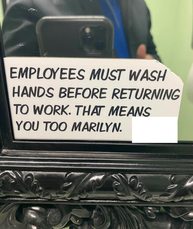 unlucky - singled out - car - Employees Must Wash Hands Before Returning To Work. That Means You Too Marilyn.