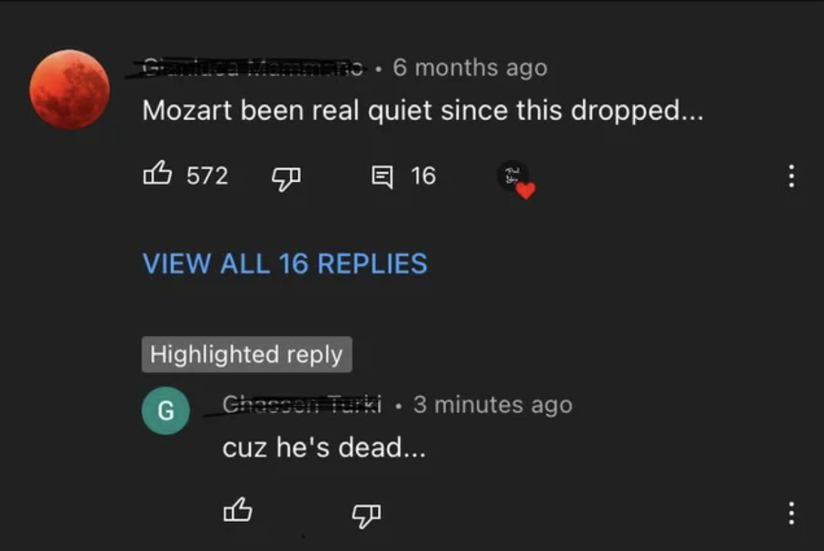 People who didn't get the joke - Mozart been real quiet since this dropped... B 572 E 16 View All 16 Replies Highlighted