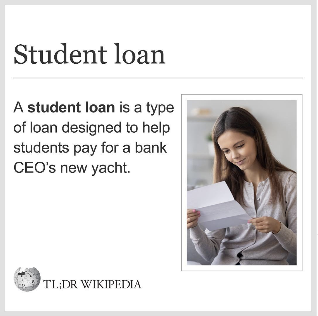 Wikipedia Memes - best - Student loan A student loan is a type of loan designed to help students pay for a bank Ceo's new yacht. Tl;Dr Wikipedia