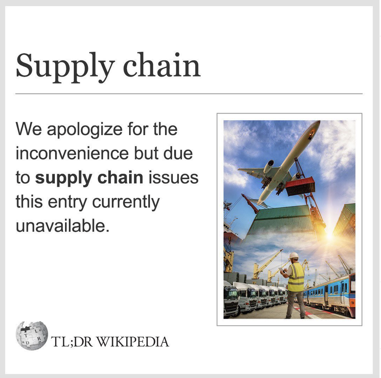 Wikipedia Memes - engineering - Supply chain We apologize for the inconvenience but due to supply chain issues this entry currently unavailable. Tl;Dr Wikipedia