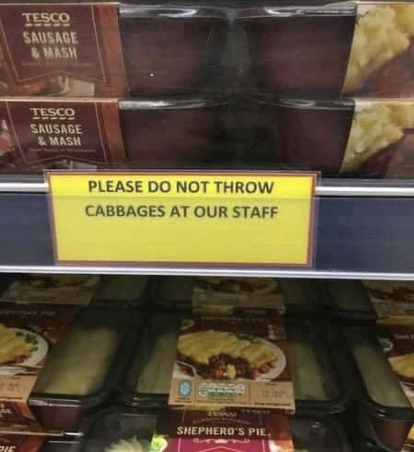 British Stereotypes - please do not throw cabbages at our staff - Tesco Sausage Mash Tesco Sausage & Mash Please Do Not Throw Cabbages At Our Staff Bn Shepherd'S Pie Die