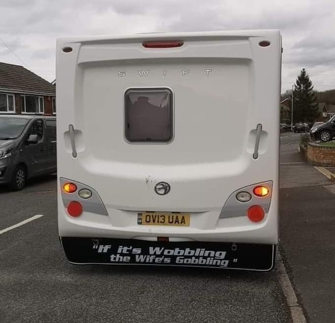 British Stereotypes - recreational vehicle - S W Sh Ovis Uaa "If it's Wobbling the Wife's Gobbling It