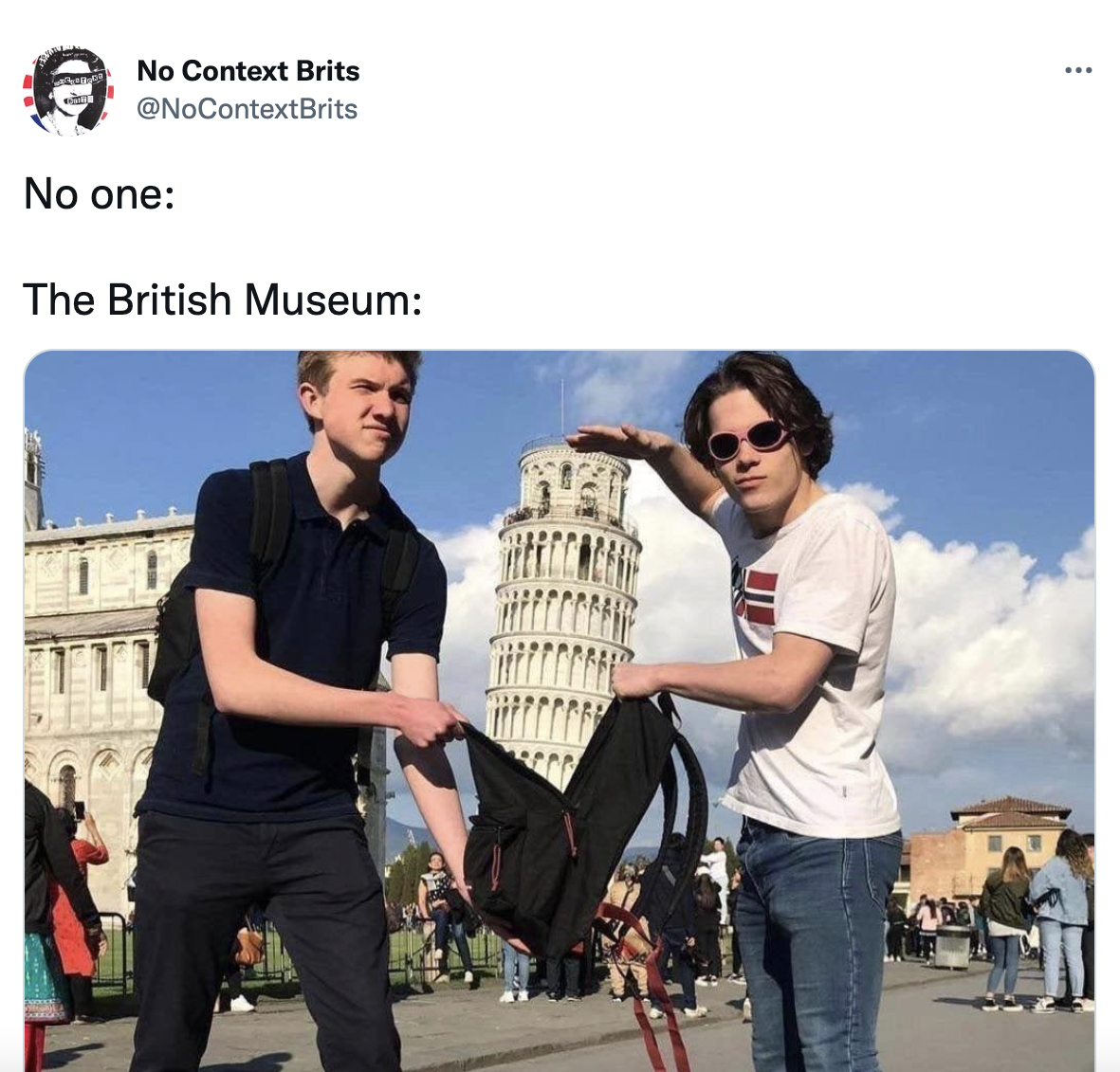 British Stereotypes - piazza dei miracoli - . No Context Brits No one The British Museum