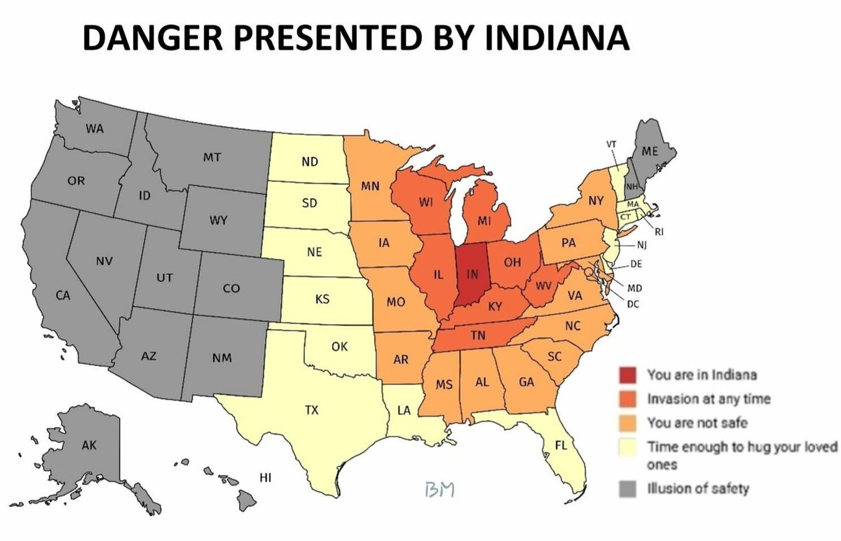 Terrible Maps - danger presented by indiana - Danger Presented By Indiana Wa Vt Mt Me Nd Or Mn Nhl Id Sd Wi Ny Ma Ct In Wy Mi Ri Ia Pa Nj Ne Nv Oh De Ut Il In Co Wv Md Ca Ks Va Mo Ky Dc Nc Tn Ok Az Nm Ar Sc Ms Al Ga Tx La You are in Indiana Invasion at an