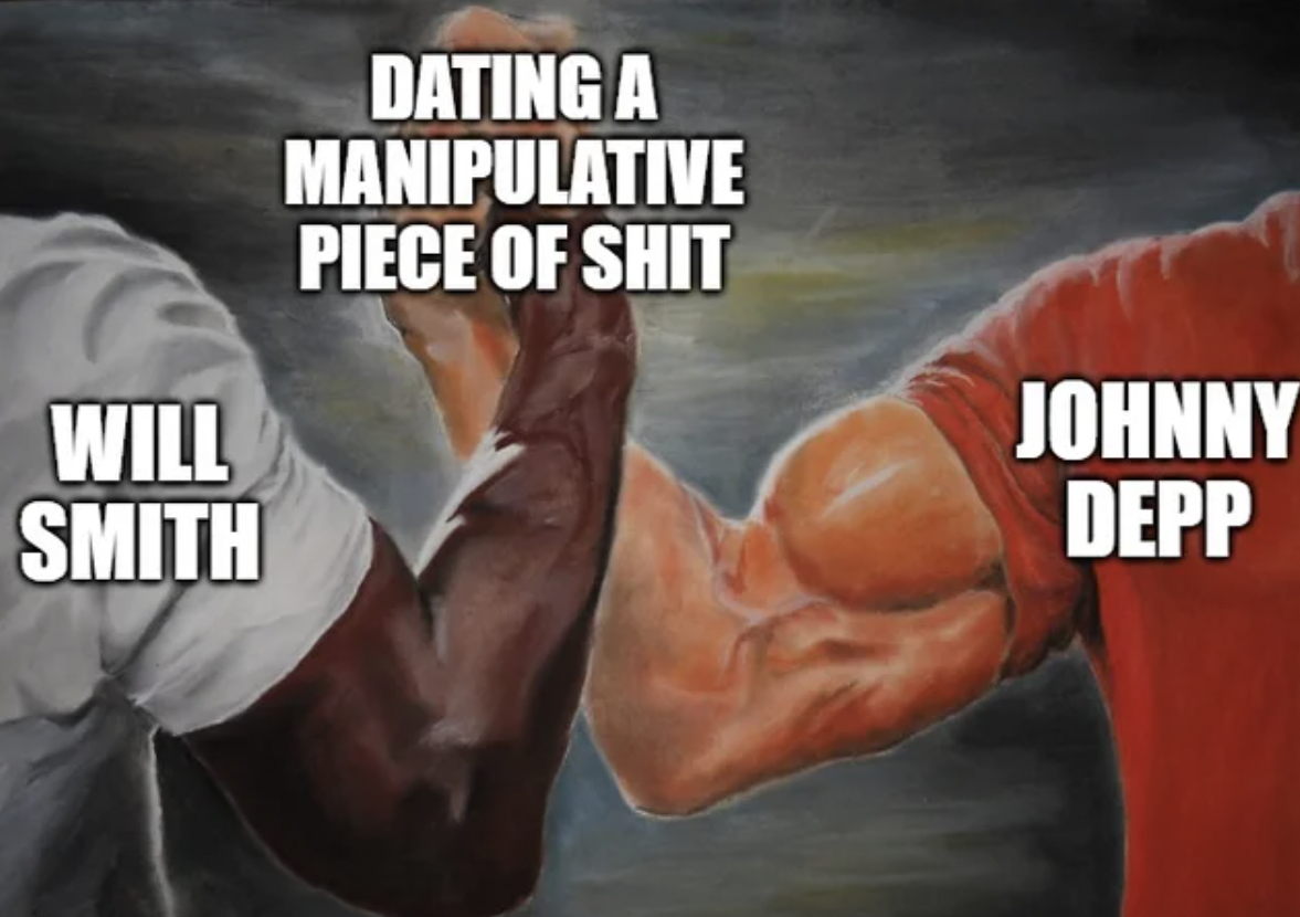 Johnny Depp Memes - arm wrestling meme template - Dating A Manipulative Piece Of Shit Will Smith Johnny Depp