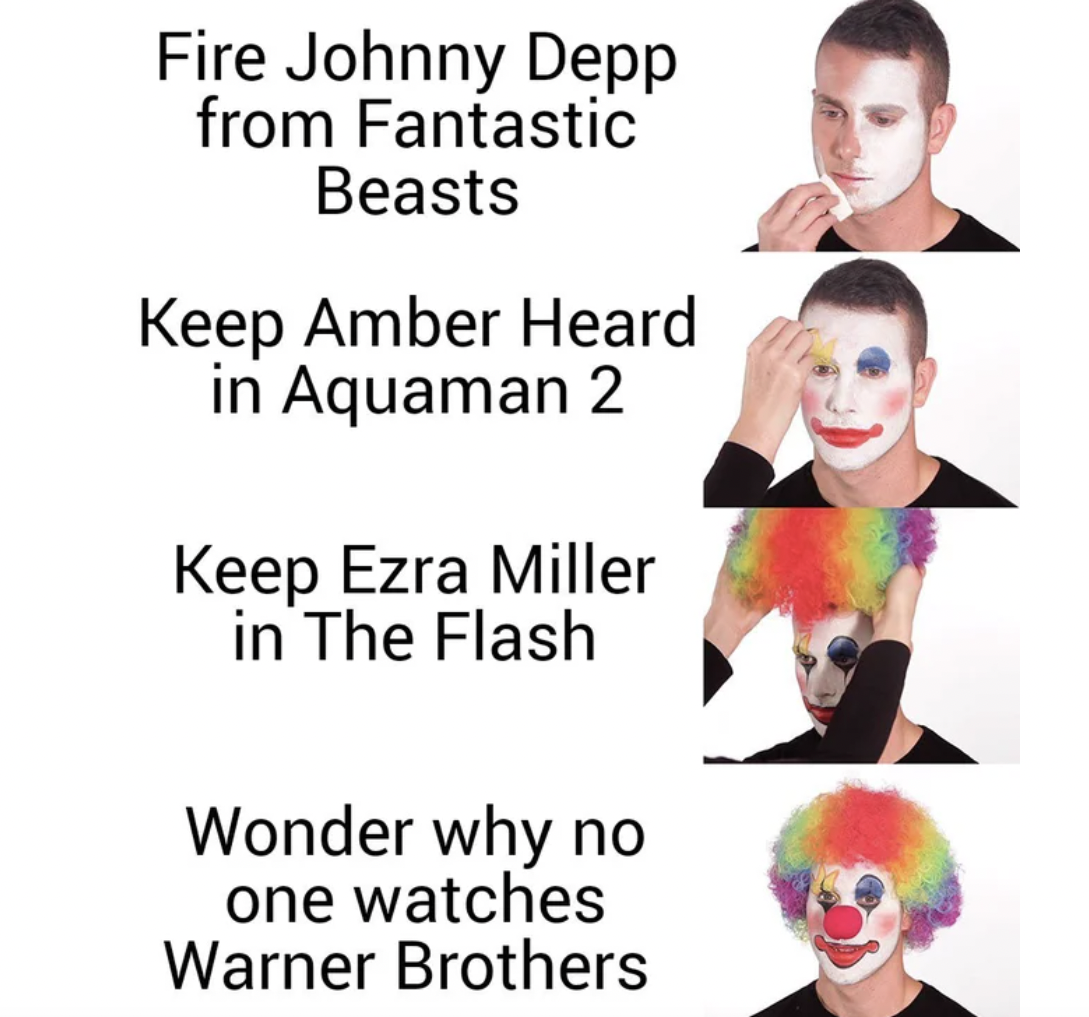 Johnny Depp Memes - american school system memes - Fire Johnny Depp from Fantastic Beasts Keep Amber Heard in Aquaman 2 Keep Ezra Miller in The Flash Wonder why no one watches Warner Brothers