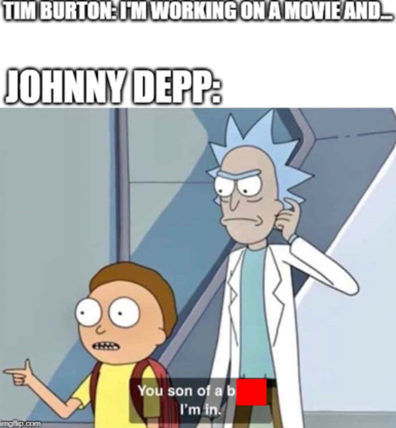 Johnny Depp Memes - rick and morty memes you son - Tim Burton U'M Working On A Movie And. Johnny Depp och You son of a b I'm in. mgtip.com