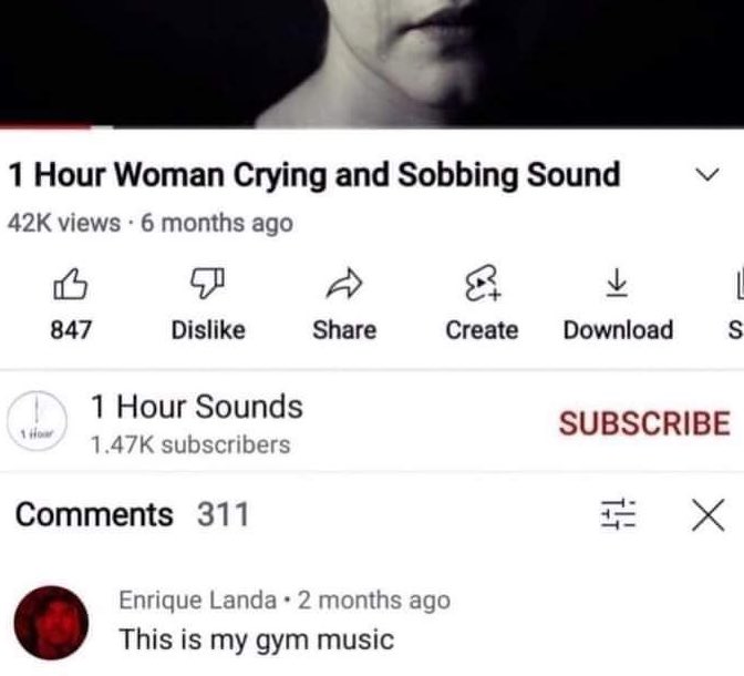 Insane YouTube Comments - infectious substance - 1 Hour Woman Crying and Sobbing Sound 42K views 6 months ago 847 Dis Create Download 1 Hour Sounds subscribers 311 Enrique Landa 2 months ago This is my gym music S Subscribe X