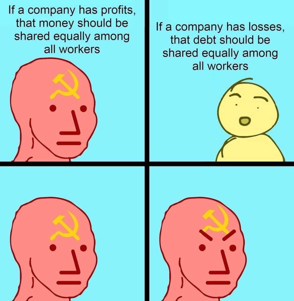 funny memes and random pics - react vs angular meme - If a company has profits, that money should be d equally among all workers D P 11 If a company has losses, that debt should be d equally among all workers 1
