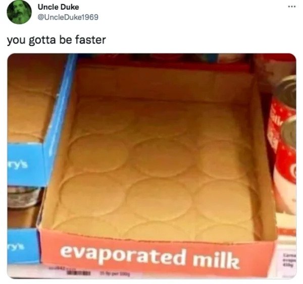 funny tweets - evaporated milk funny - Uncle Duke you gotta be faster evaporated milk