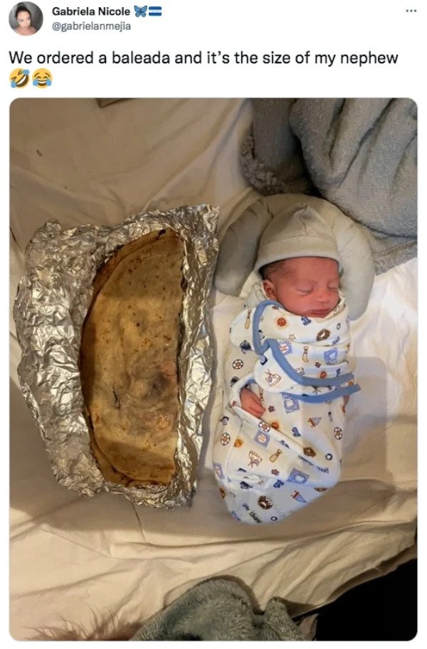 funny tweets - toddler - ... Gabriela Nicole We ordered a baleada and it's the size of my nephew K
