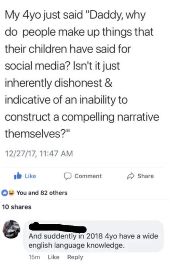 paper - My 4yo just said "Daddy, why do people make up things that their children have said for social media? Isn't it just inherently dishonest & indicative of an inability to construct a compelling narrative themselves?" 122717, Comment ile You and 2 ot