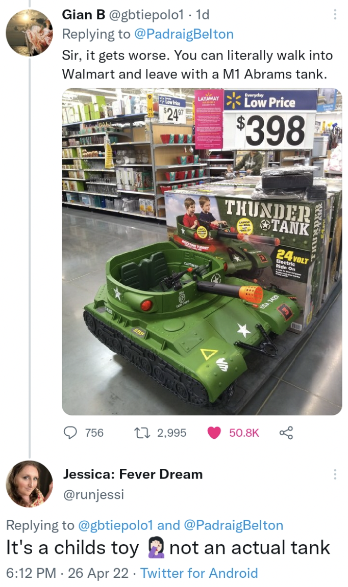 Missed Joke - You can literally walk into Walmart and leave with a M1 Abrams tank.