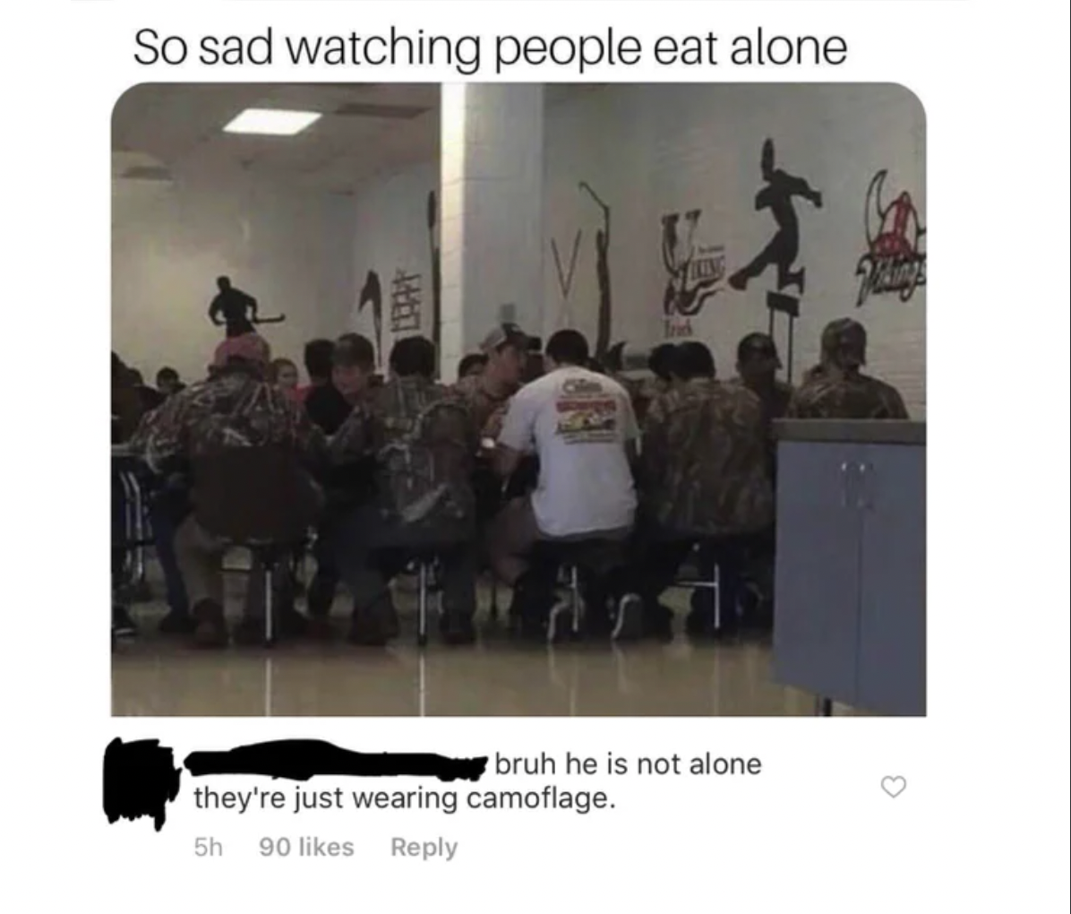 Missed Joke - so sad to see someone eating alone - So sad watching people eat alone  he is not alone they're just wearing