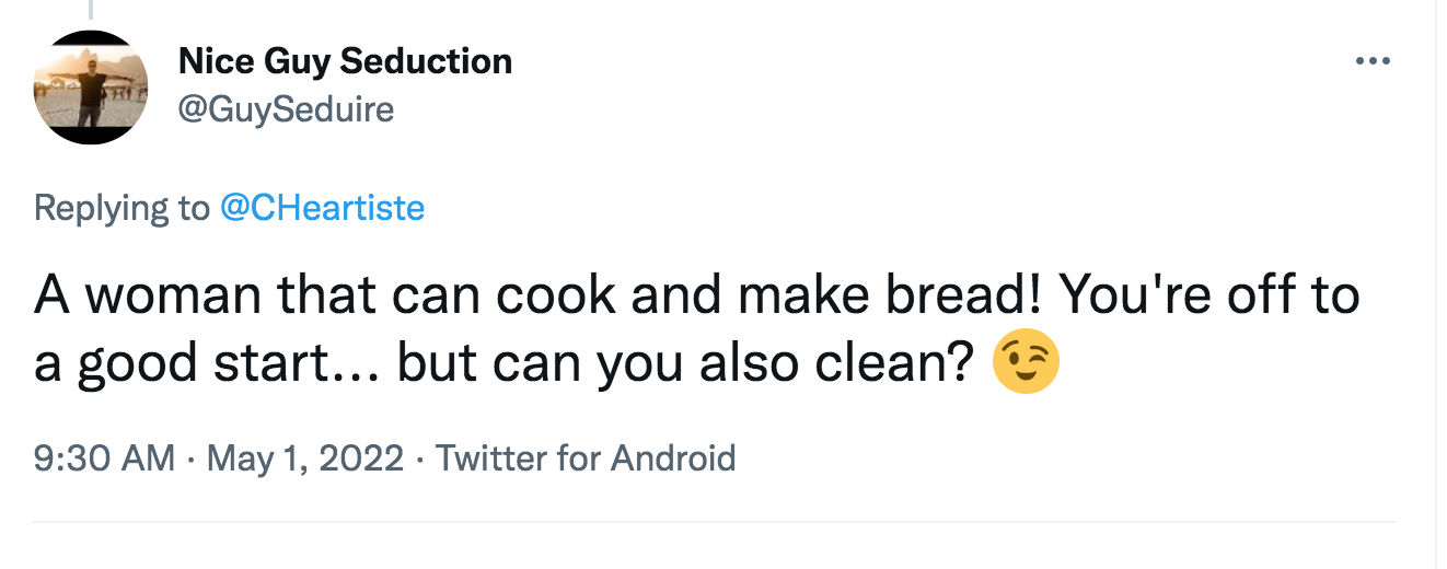 how would you open - stan someone meaning use - ... Nice Guy Seduction Seduire A woman that can cook and make bread! You're off to a good start... but can you also clean? Twitter for Android .