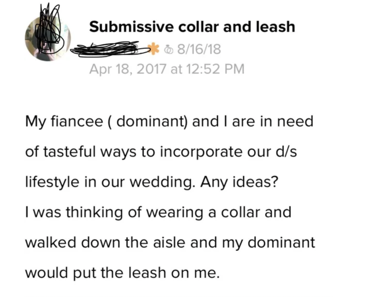 Trashy Weddings Moments - diagram - Submissive collar and leash 816 at My fiancee dominant and I are in need of tasteful ways to incorporate our ds lifestyle in our wedding. Any ideas? I was thinking of wearing a collar and walked down the aisle and my do