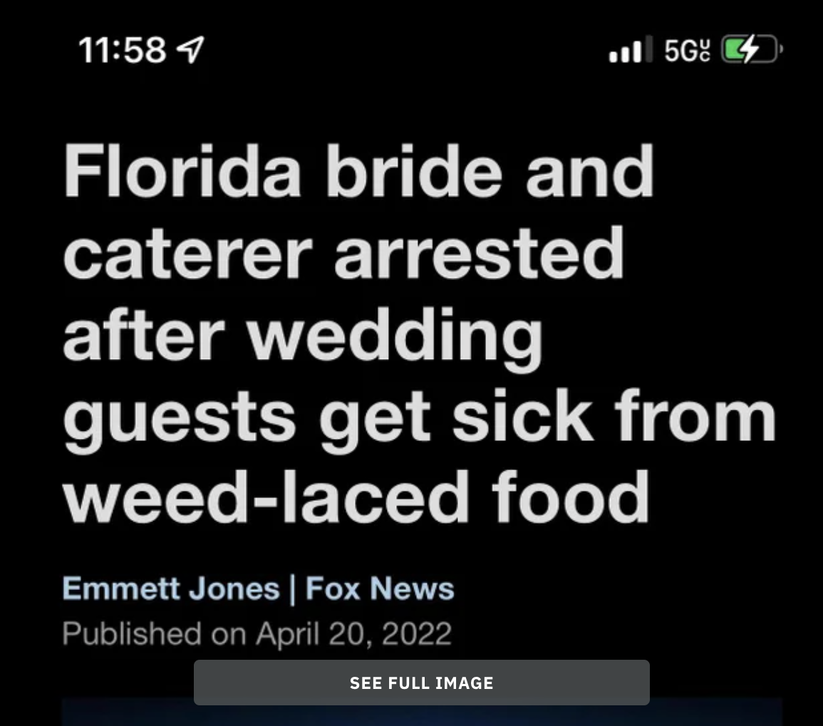 Trashy Weddings Moments - screenshot - 1 il 5G G Florida bride and caterer arrested after wedding guests get sick from weedlaced food Emmett Jones Fox News Published on See Full Image