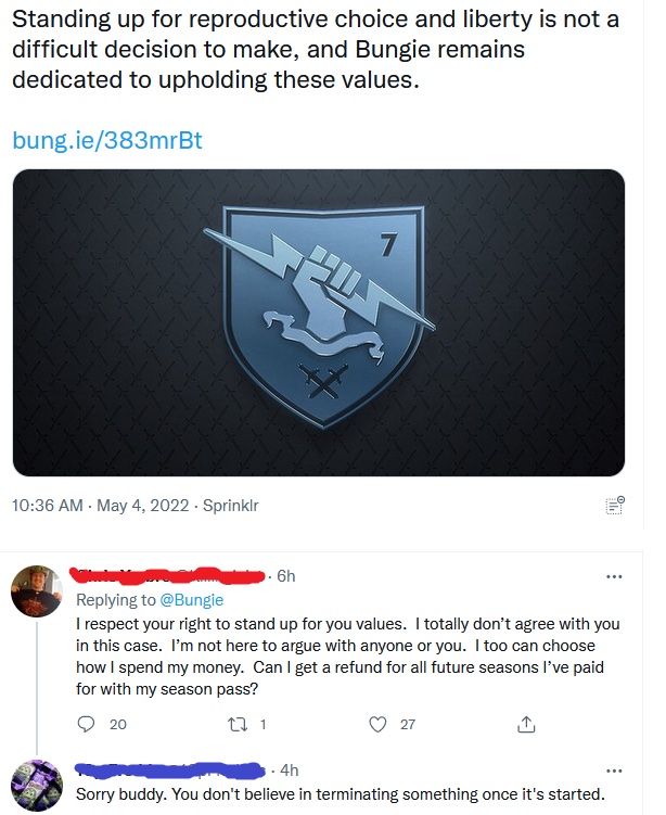 savage clapbacks - material - Standing up for reproductive choice and liberty is not a difficult decision to make, and Bungie remains dedicated to upholding these values. bung.ie383mrBt 7 4 . . Sprinklr . olis 6h I respect your right to stand up for you v
