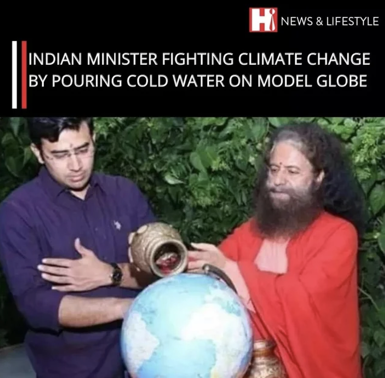 Hi News & Lifestyle Indian Minister Fighting Climate Change By Pouring Cold Water On Model Globe