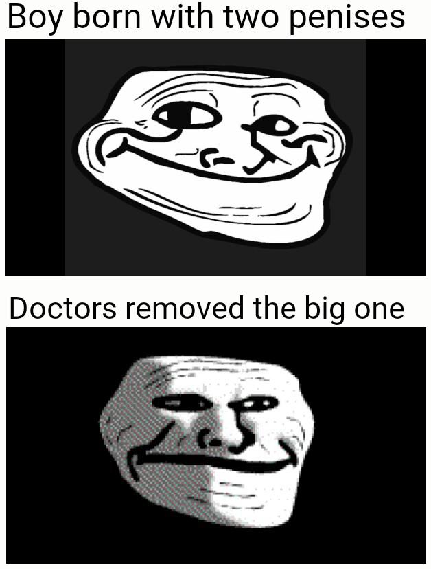 dank memes - troll smile gif - Boy born with two penises Doctors removed the big one