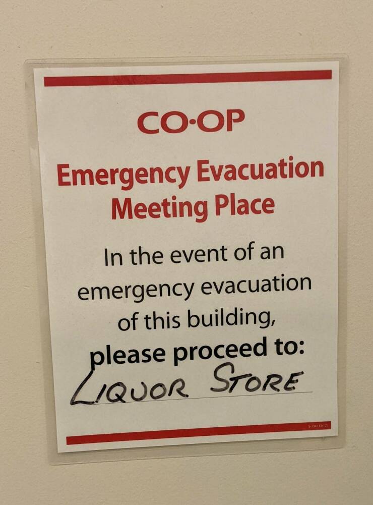 random pics - sign - CoOp Emergency Evacuation Meeting Place In the event of an emergency evacuation of this building, please proceed to Iquor Store