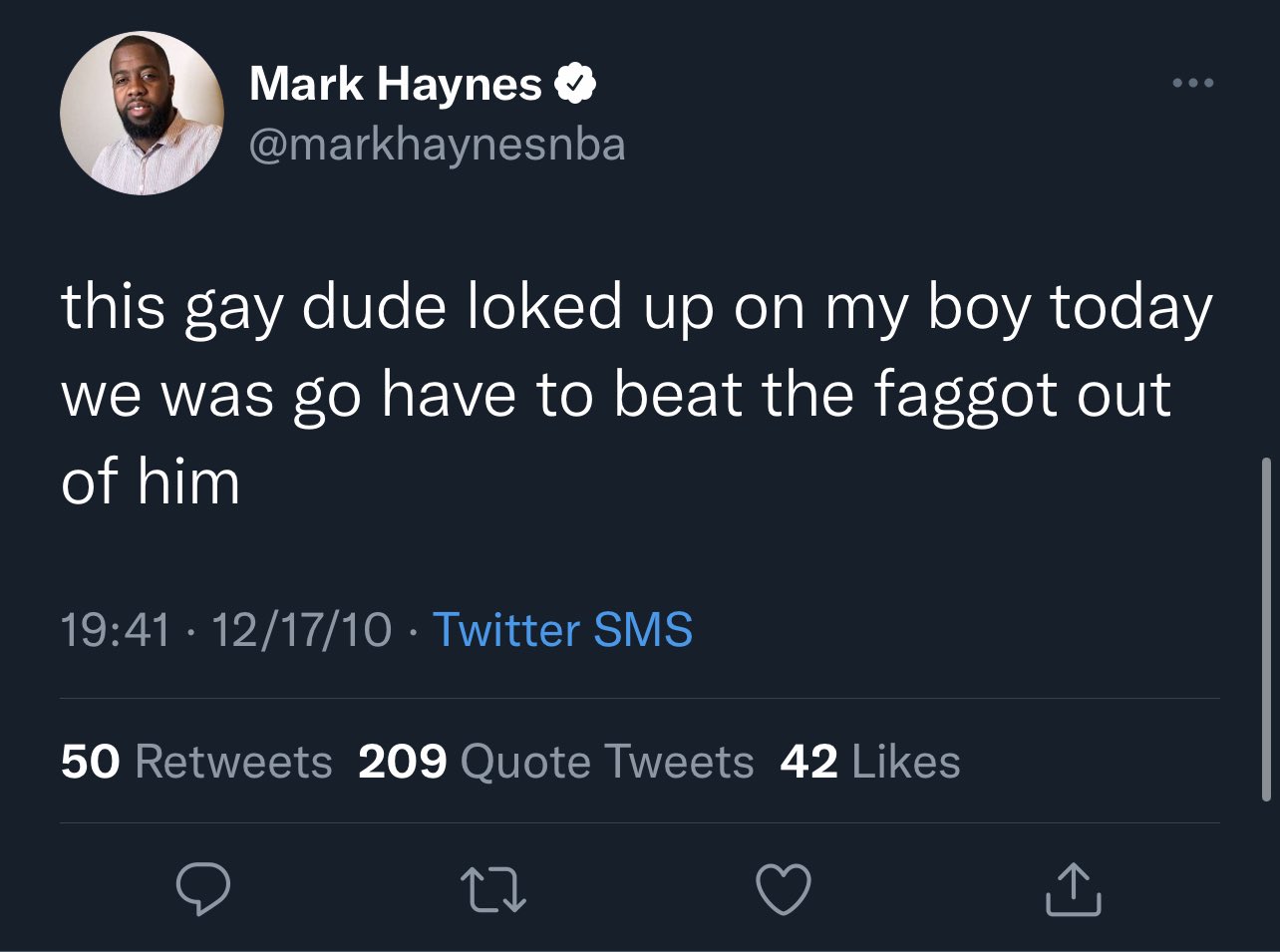 Mark Haynes NBA tweets - atmosphere - Mark Haynes this gay dude loked up on my boy today we was go have to beat the faggot out of him 121710 Twitter Sms 50 209 Quote Tweets 42 27