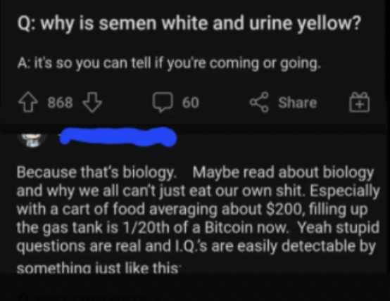 People Who Don't Get the Joke - why is semen white and urine yellow?