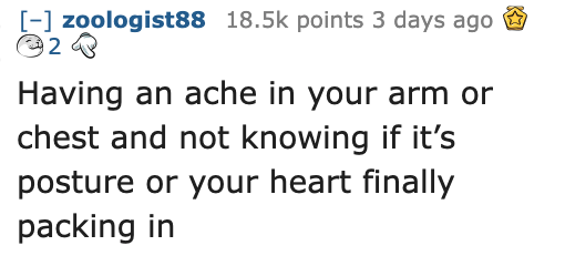 Ask Reddit - Fat People - henmi sugimoto golden kamuy - zoologist88 points 3 days ago 2 Having an ache in your arm or chest and not knowing if it's posture or your heart finally packing in