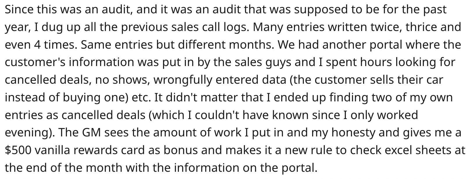 handwriting - Since this was an audit, and it was an audit that was supposed to be for the past year, I dug up all the previous sales call logs. Many entries written twice, thrice and even 4 times. Same entries but different months. We had another portal