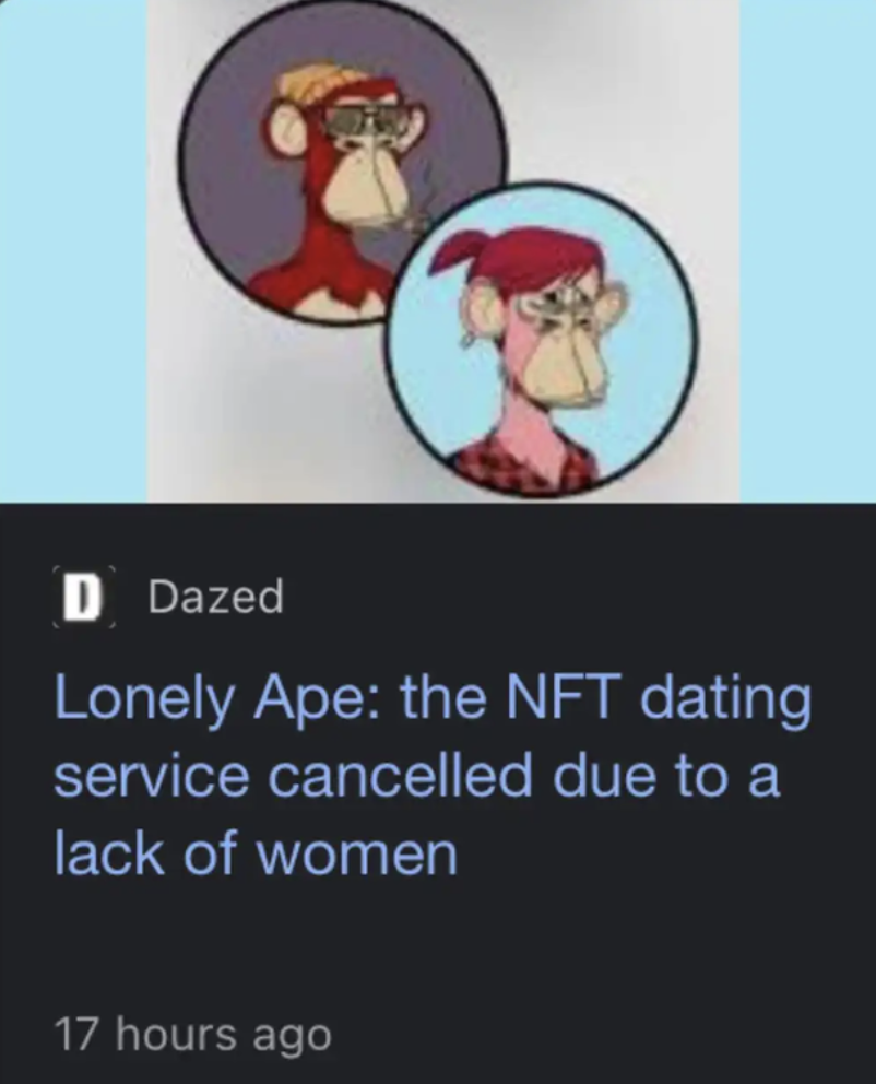 Facepalms - Lonely Ape the Nft dating service cancelled due to a lack of women