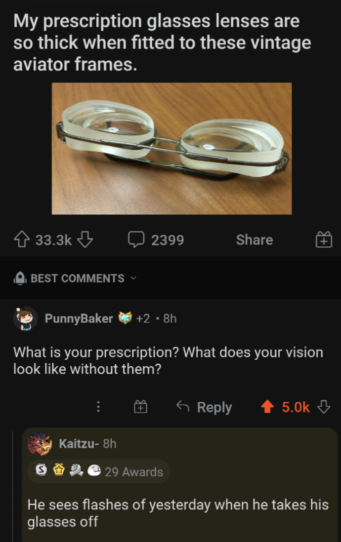 Funny Comments - My prescription glasses lenses are so thick