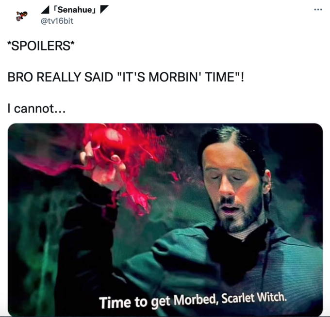 Morbius Memes - it's morbin time - its morbin time - Senahue Spoilers Bro Really Said
