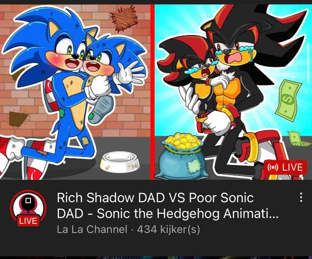 cringe pics - cringe - cartoon - Live . Live Rich Shadow Dad Vs Poor Sonic Dad Sonic the Hedgehog Animati... La La Channel. 434 kijkers