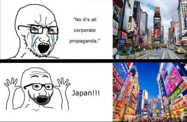 cringe pics - cringe - japan meme - "No it's all corporate propaganda." Japan!!! wwww.T Percer