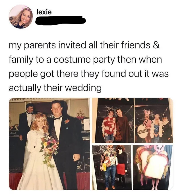 wholesome posts - uplifting news - wedding costume party meme - lexie my parents invited all their friends & family to a costume party then when people got there they found out it was actually their wedding Energizer