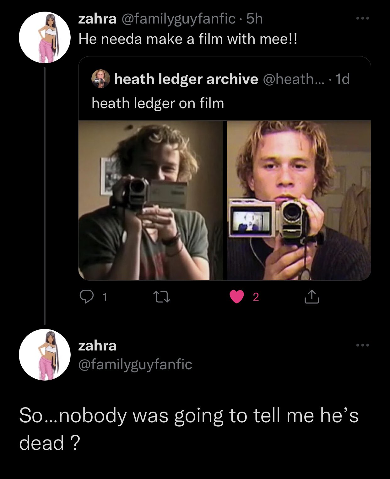 Unhinged Tweets - photo caption - zahra . 5h He needa make a film with mee!! heath ledger archive ... 1d heath ledger on film 1 27 2 zahra So...nobody was going to tell me he's dead?